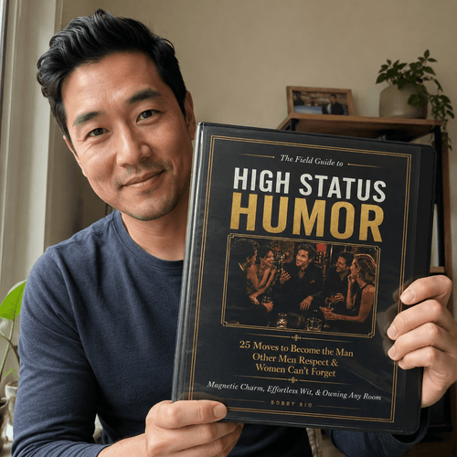 High Status Humor: 25 Proven Formulas for Charismatic Conversations