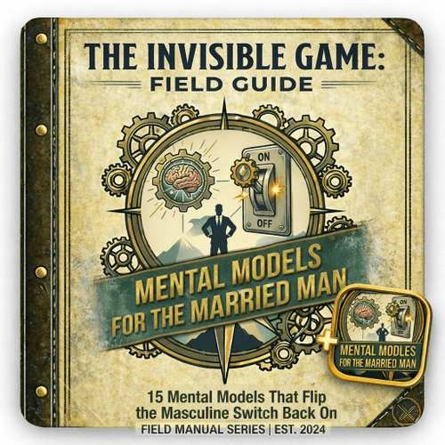 Mental Models for Keeping Your Wife Chasing You